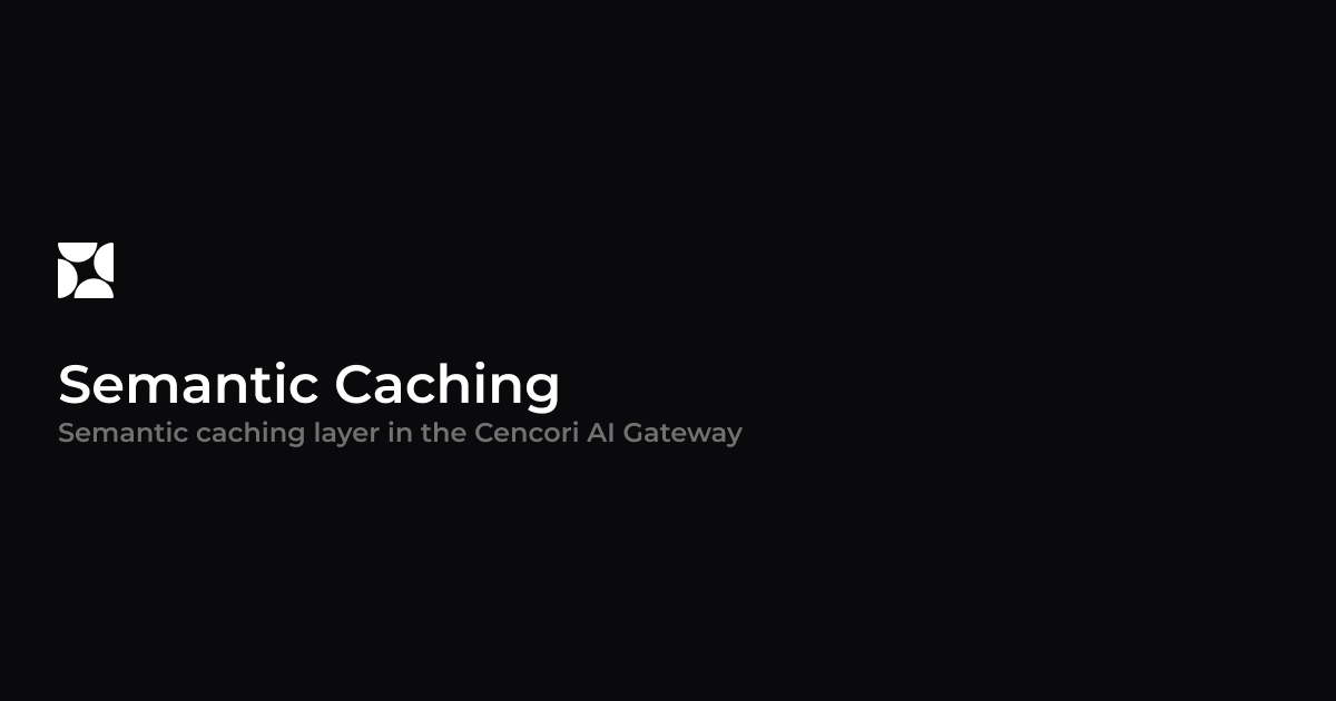 Semantic Caching