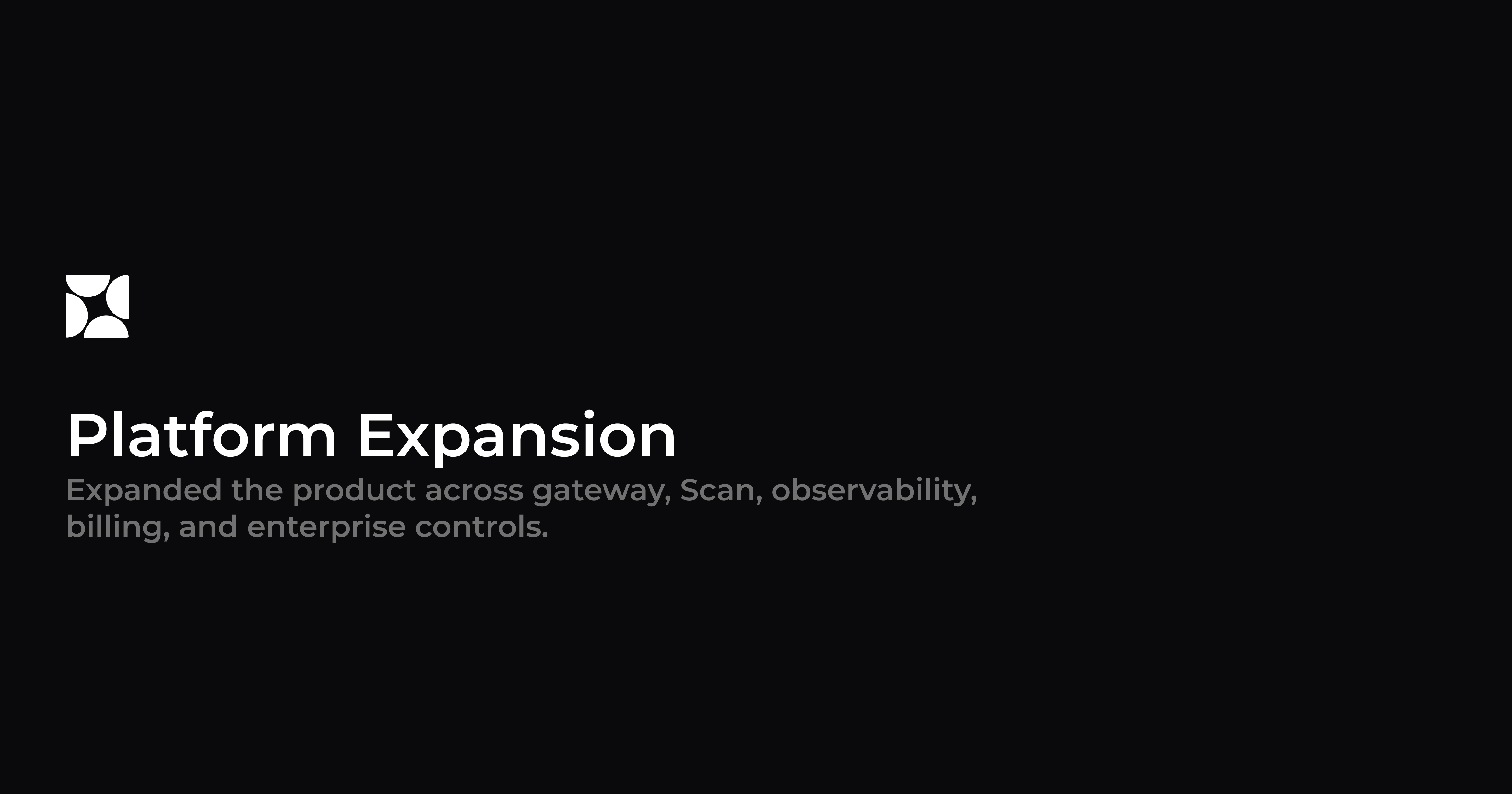 30 Days of Shipping: Gateway, Scan, Observability, Billing, and Enterprise Controls